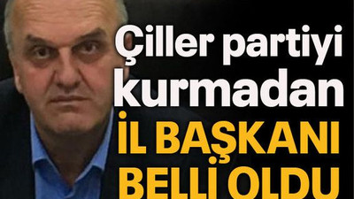 Çiller partiyi kurmadan il başkanı belli oldu